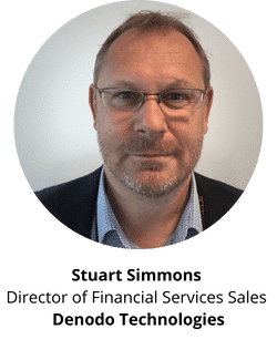 Stuart Simmons, Director of Financial Services Sales, Denodo Technologies