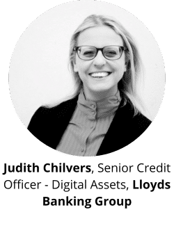 Judith Chilvers, Senior Credit Officer - Digital Assets, Lloyds Banking Group